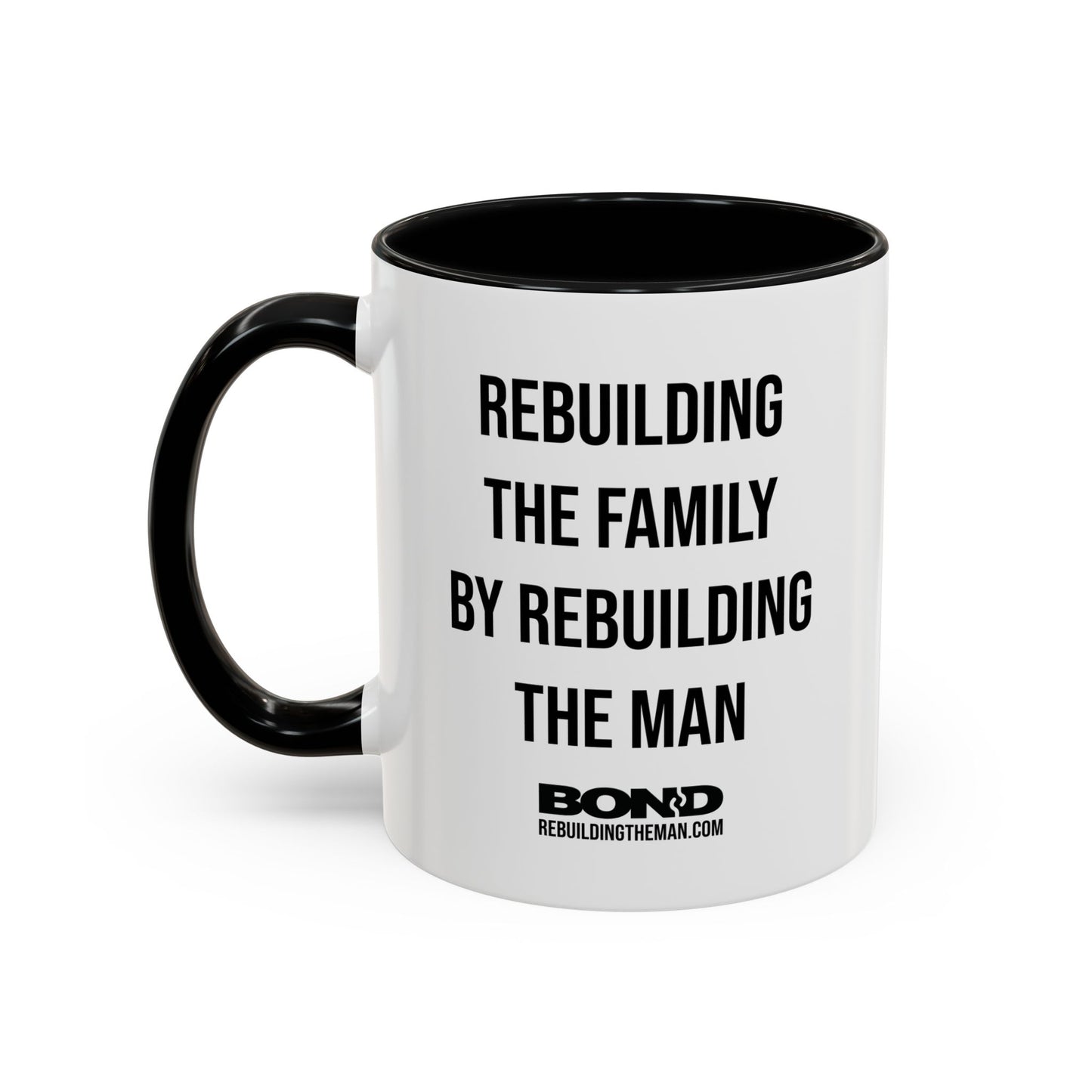 BOND: Rebuilding the Family... Accent Coffee Mug (11, 15oz)