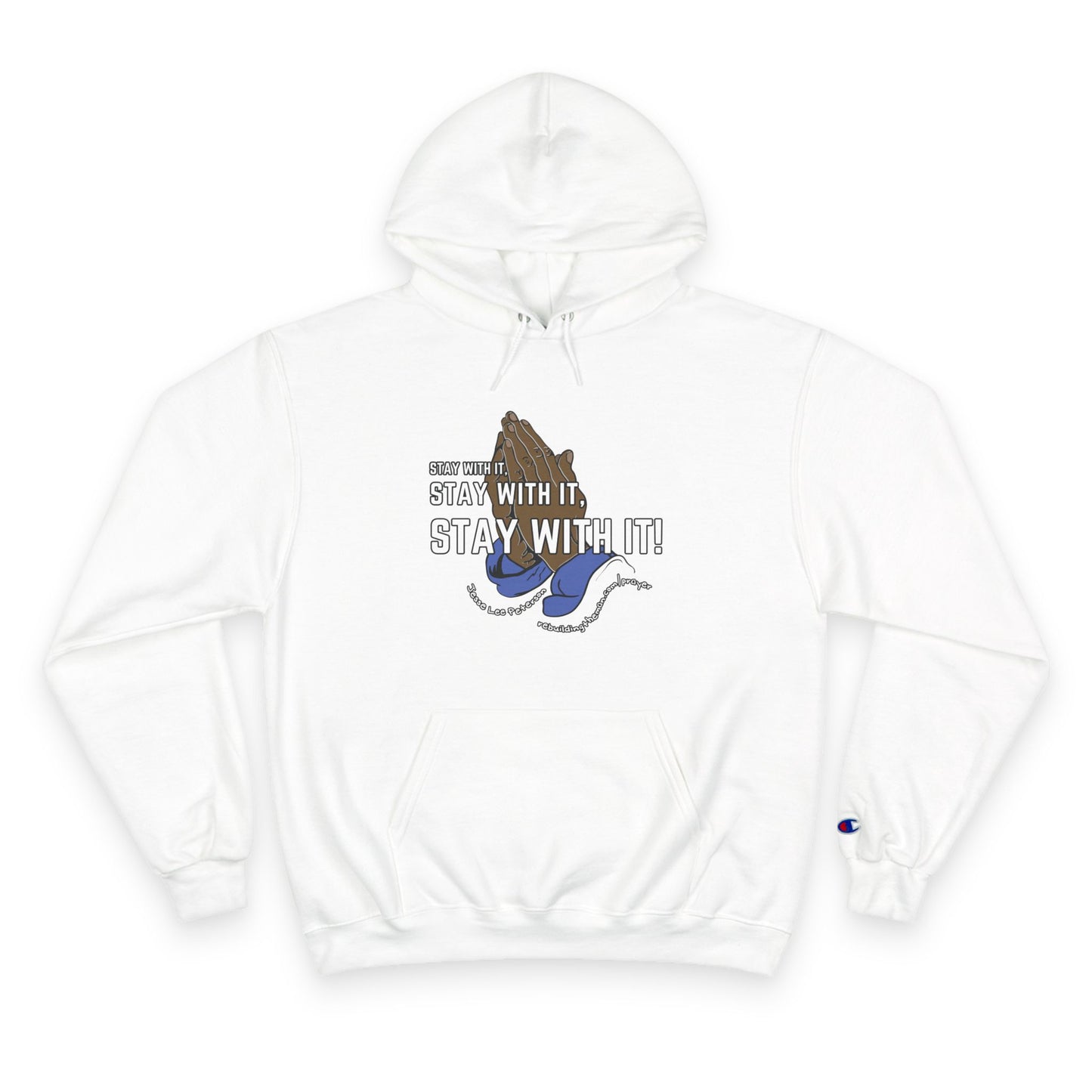 Stay With It Hoodie | Champion