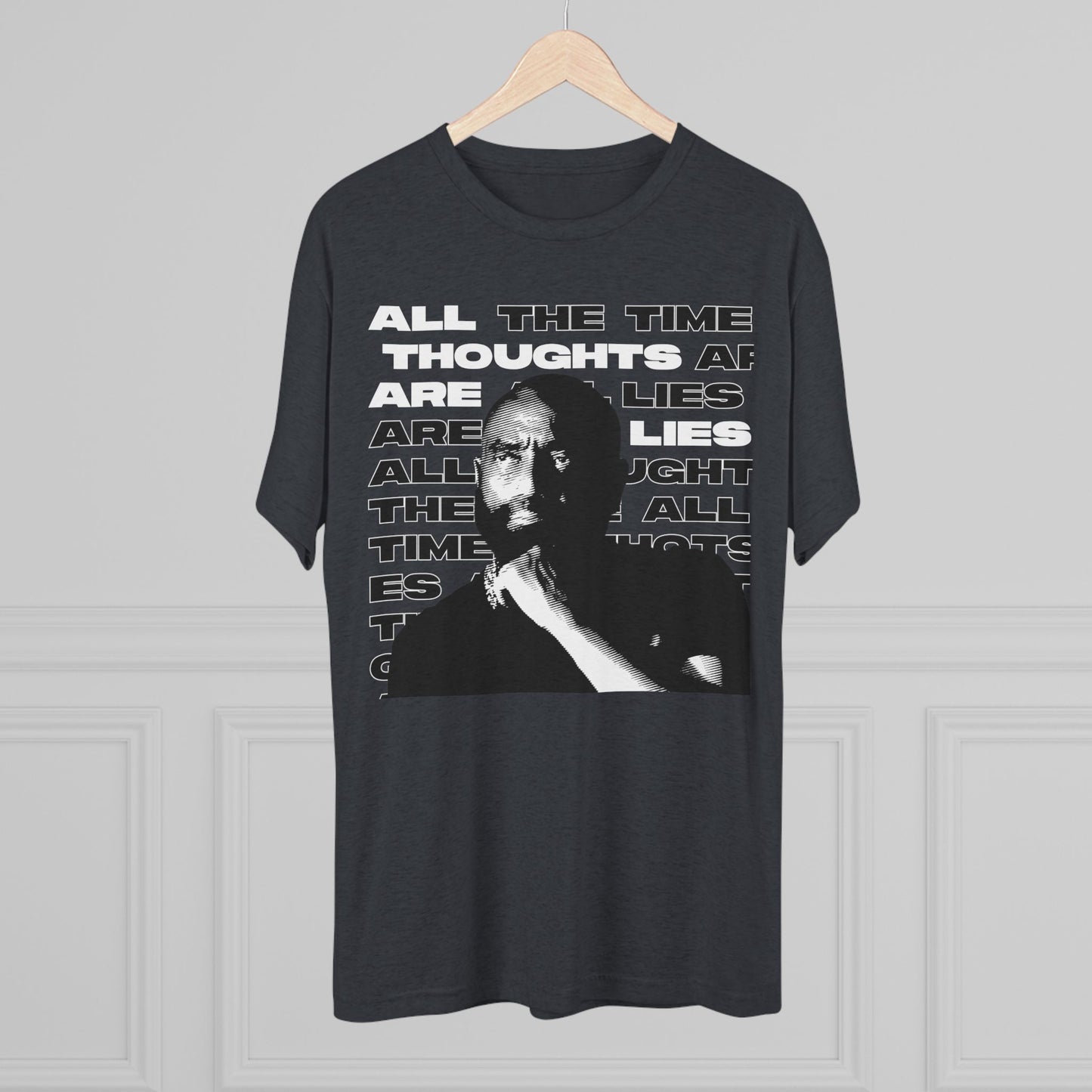 All Thoughts are Lies - Tri-Blend Crew Tee