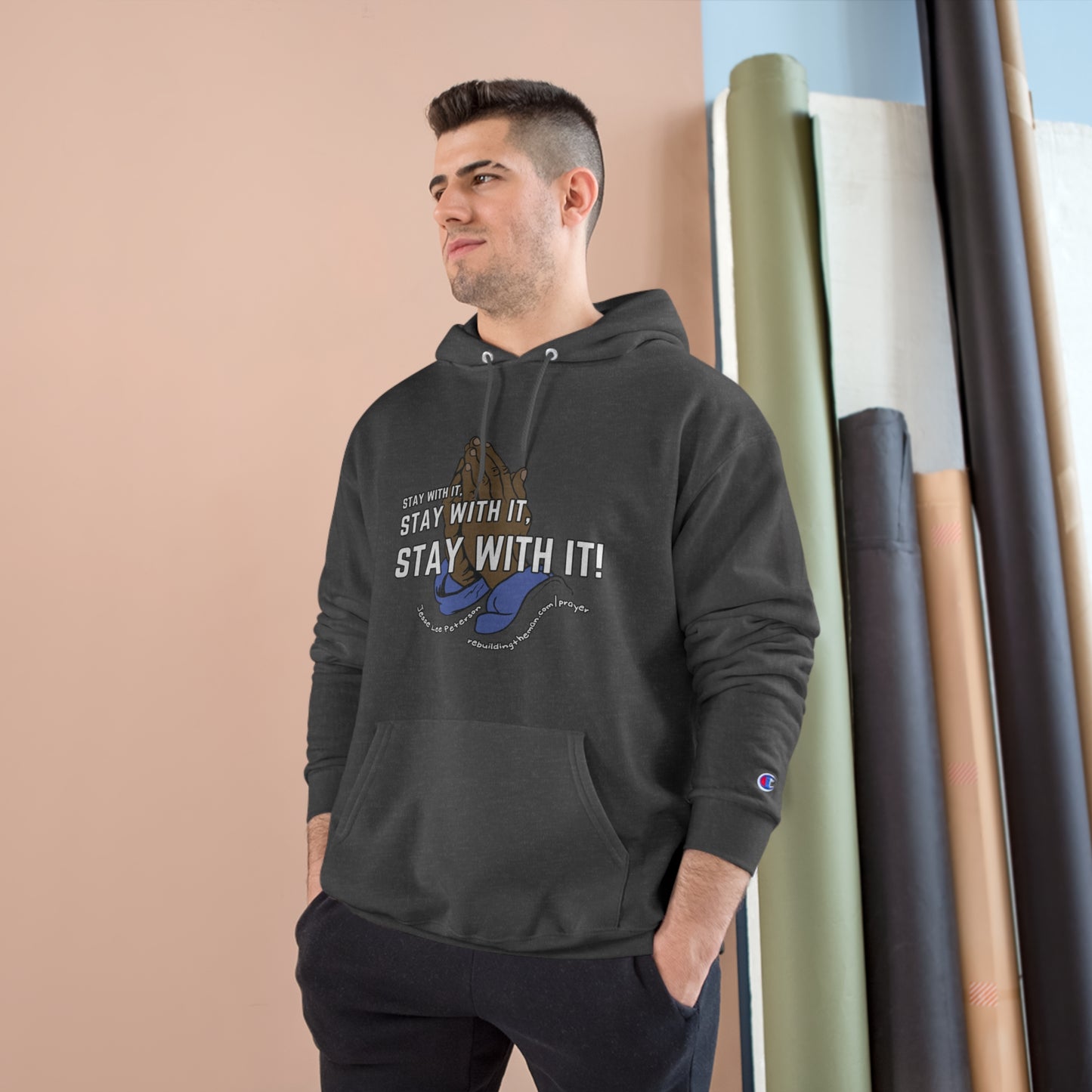 Stay With It, Stay With It, Stay With It! | Champion Hoodie