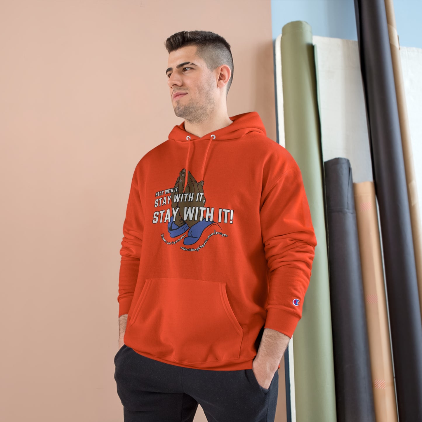 Stay With It, Stay With It, Stay With It! | Champion Hoodie