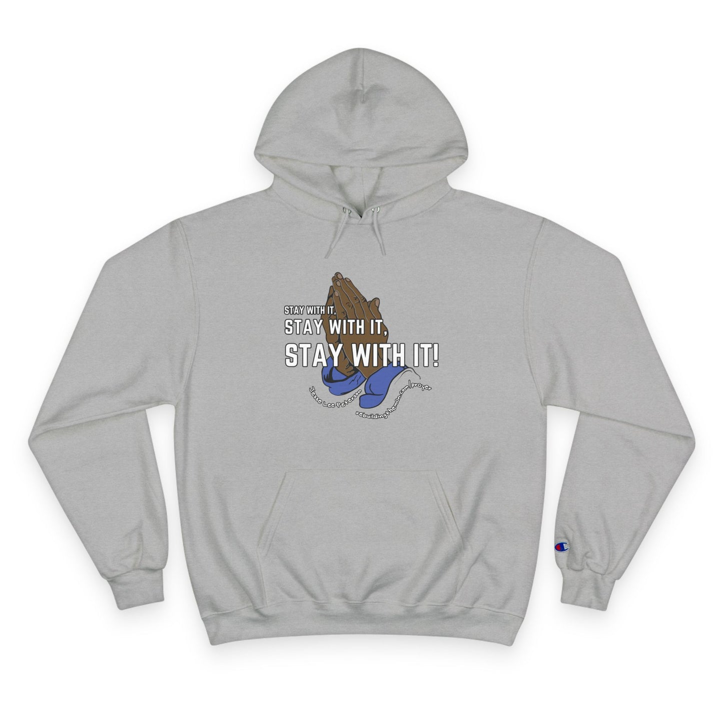 Stay With It Hoodie | Champion