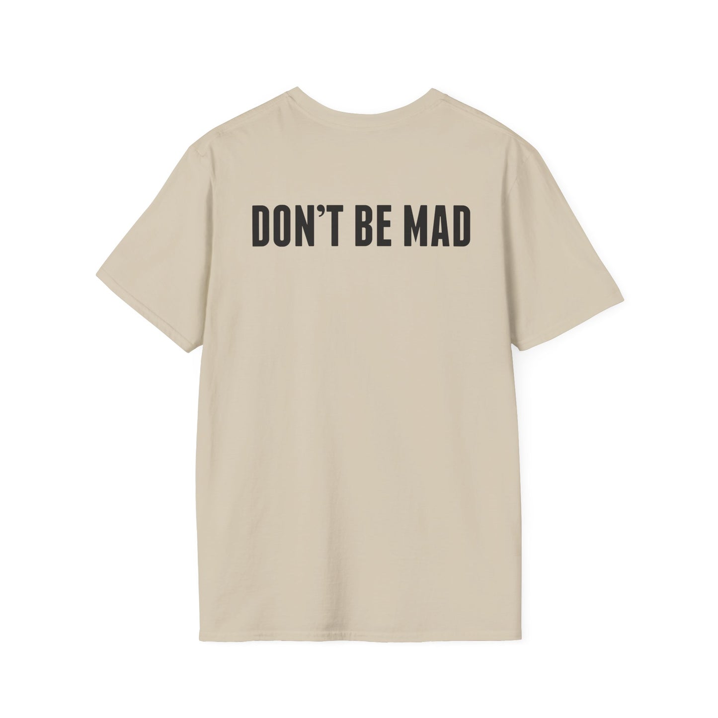 Your Daddy Didn't Leave You T-Shirt | Gildan