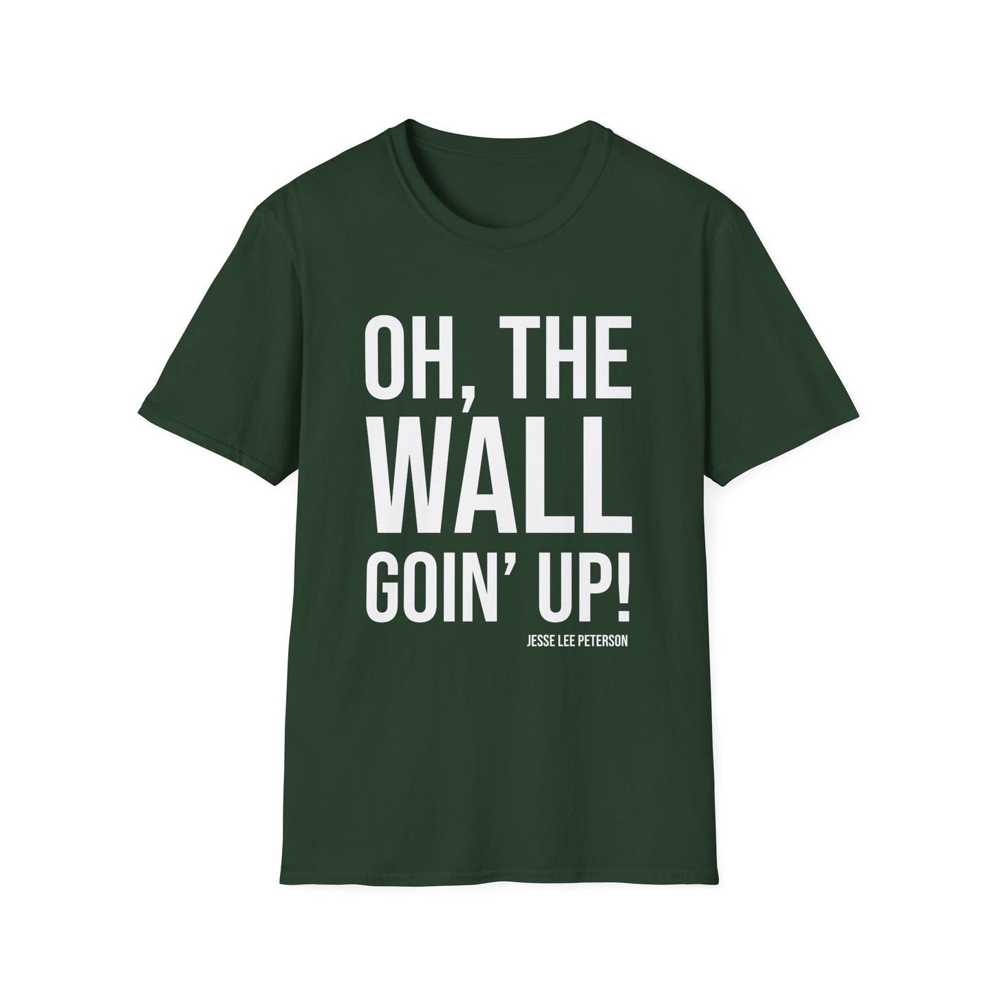 Wall Goin Up! T-Shirt (white ink)