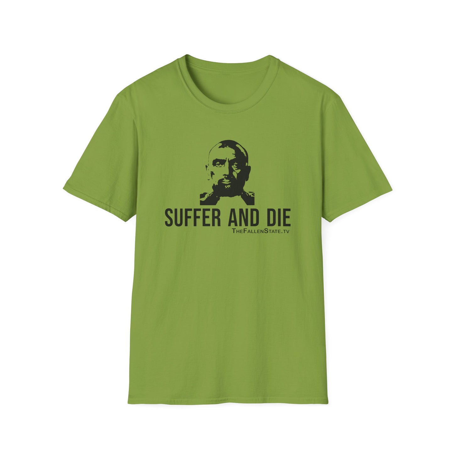 Suffer and Die T-Shirt | Gildan