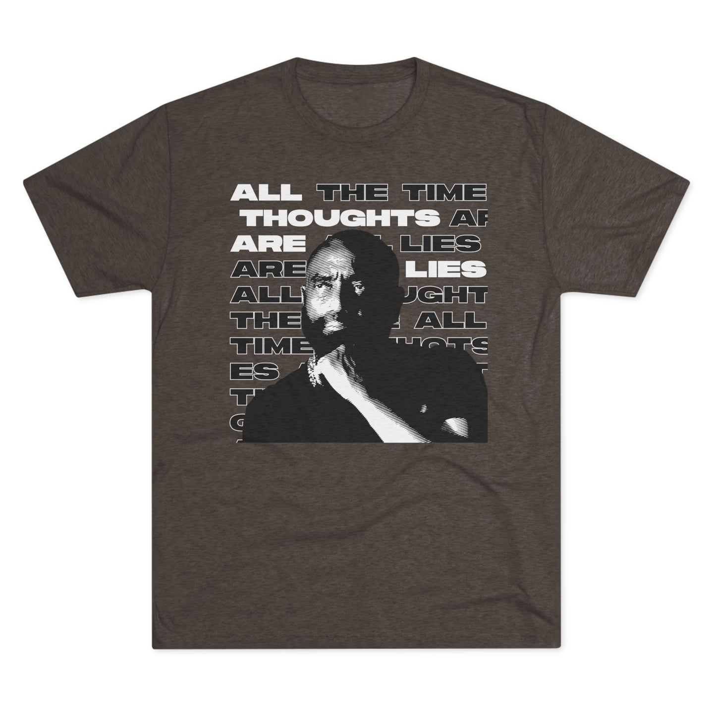 All Thoughts are Lies - Tri-Blend Crew Tee