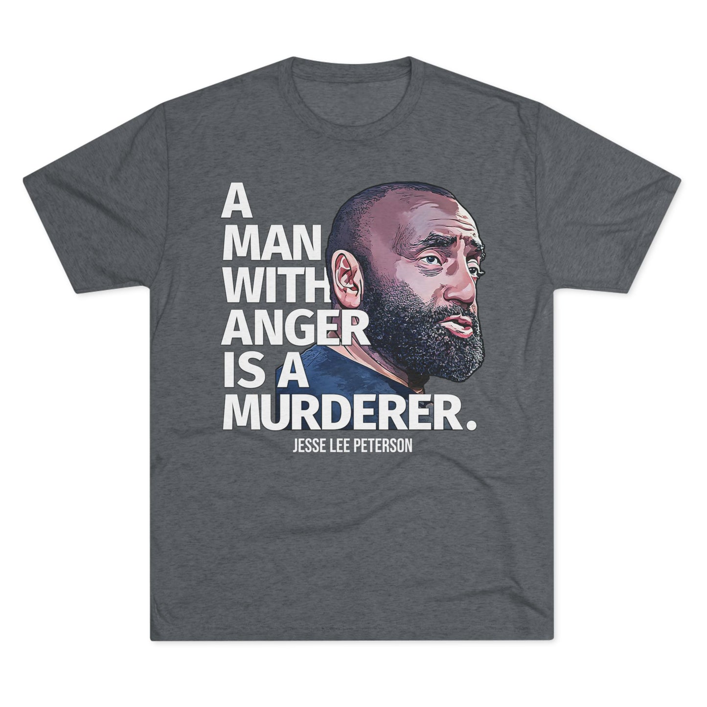 A MAN WITH ANGER | Unisex Tri-Blend Crew Tee