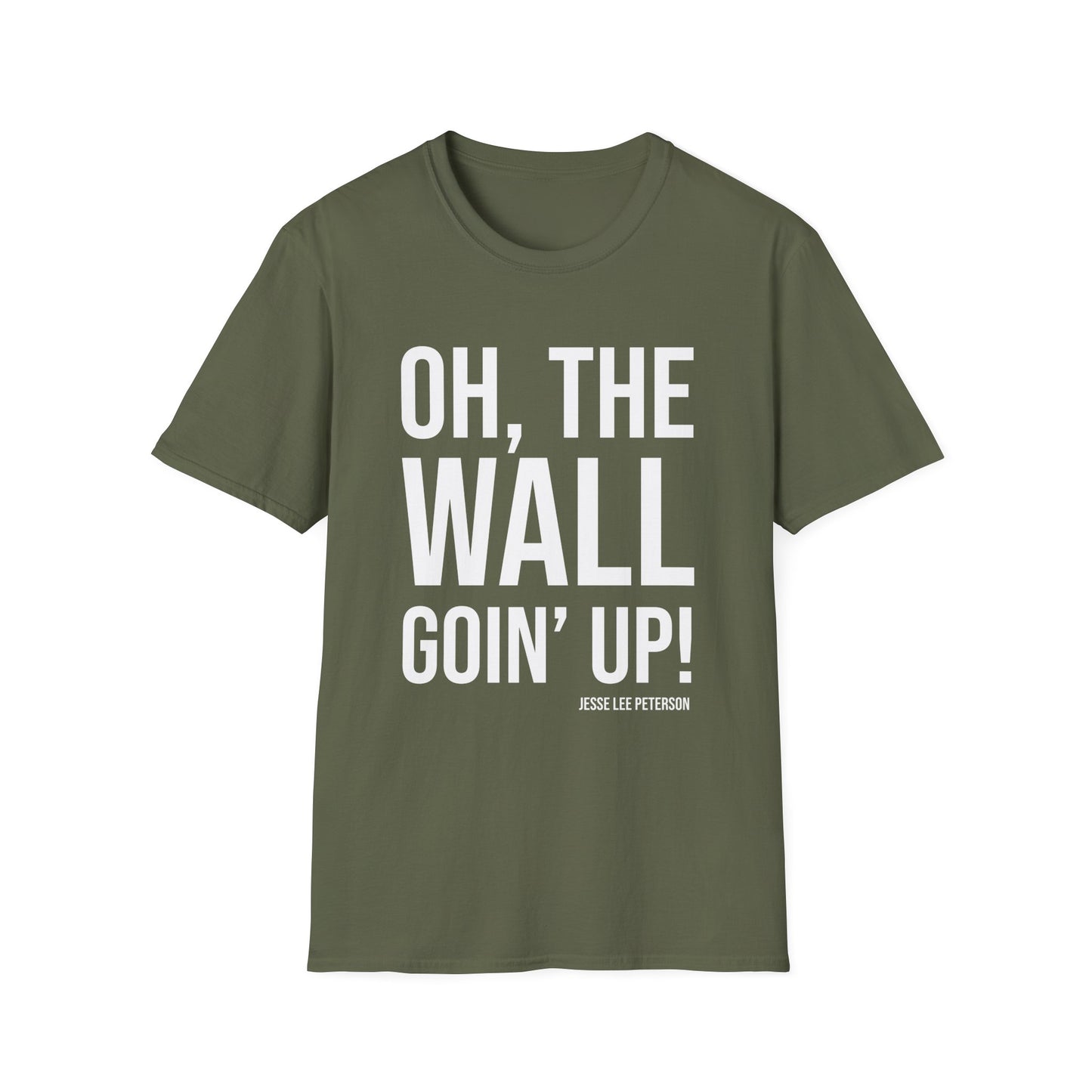 Wall Goin Up! T-Shirt | Gildan