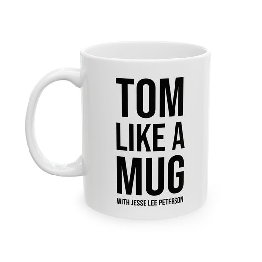 Tom Like a Mug Mug!