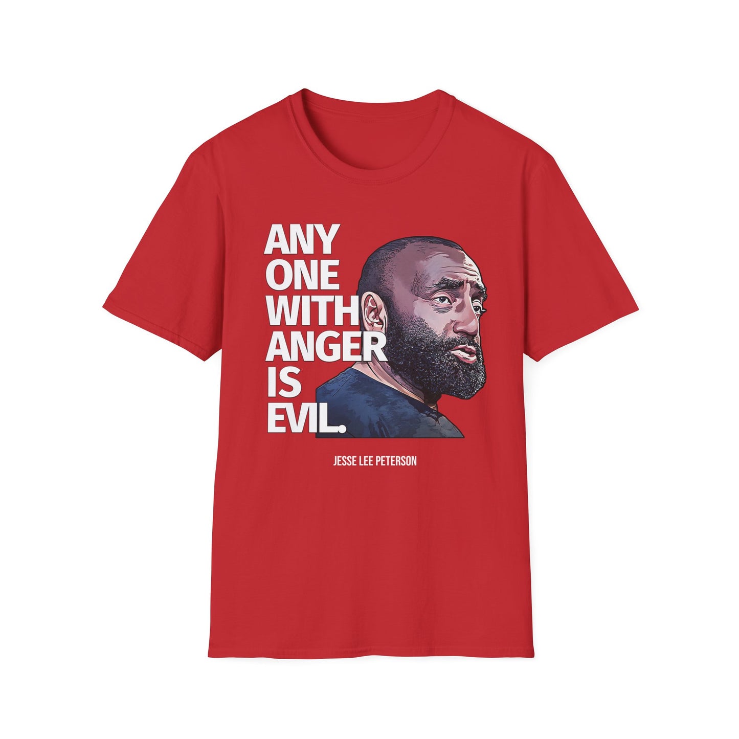 "Anyone with Anger Is Evil" Quote Tee (Jesse Lee Peterson) — T-Shirt (Gildan 64000 Softstyle)