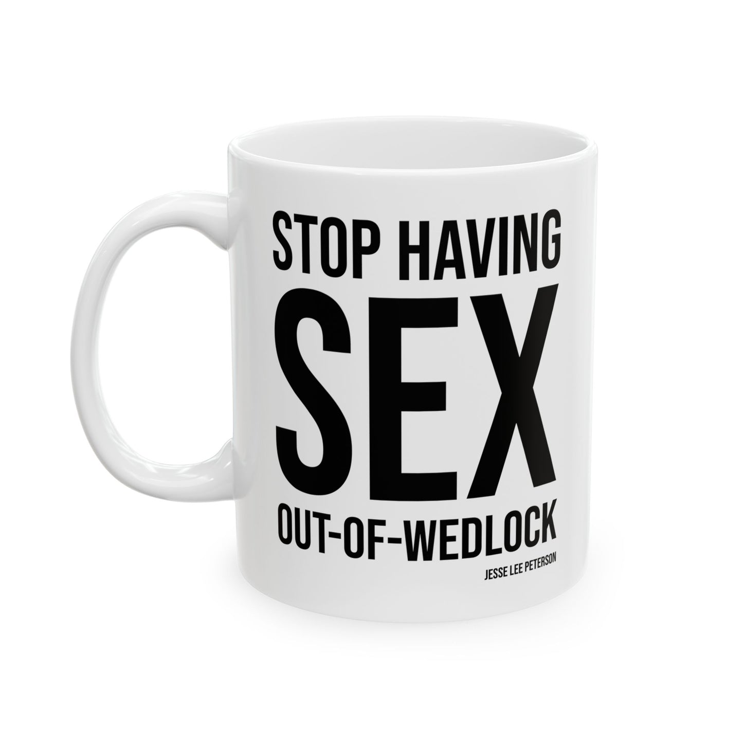 Stop Having it out of Wedlock! Mug