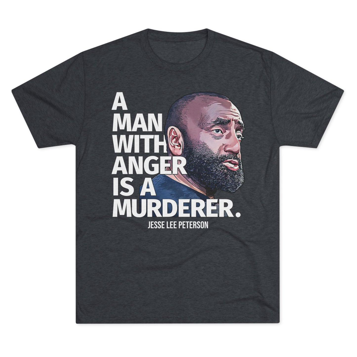 A MAN WITH ANGER | Unisex Tri-Blend Crew Tee