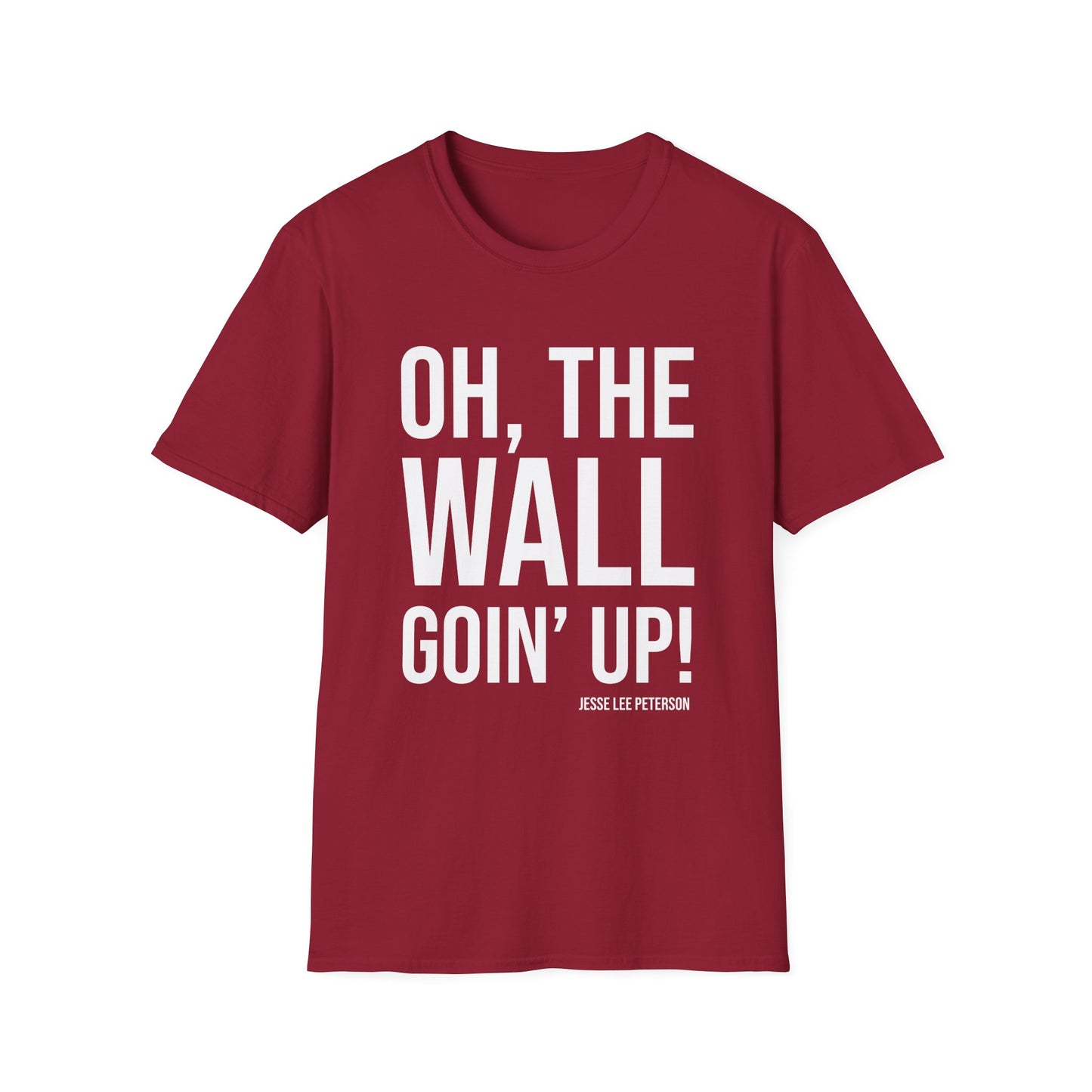 Wall Goin Up! T-Shirt (white ink)