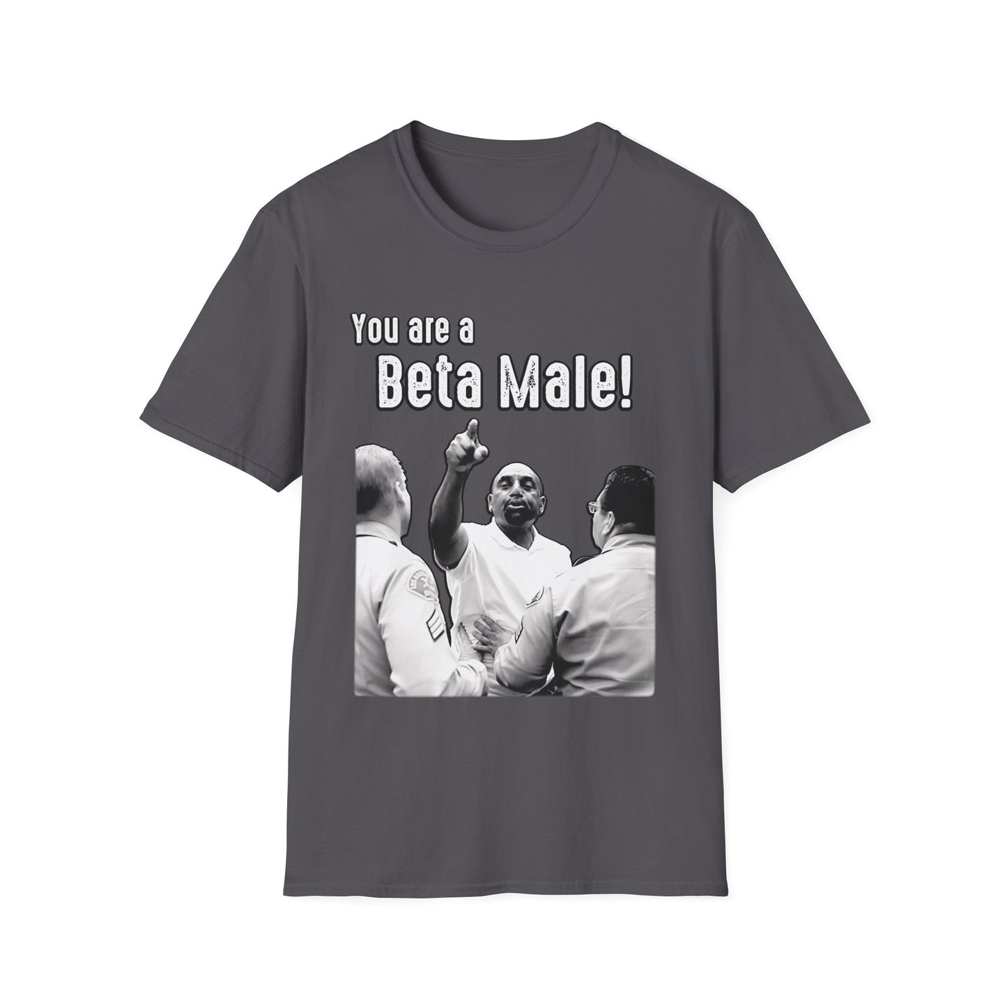 You are a BETA! T-Shirt | Gildan