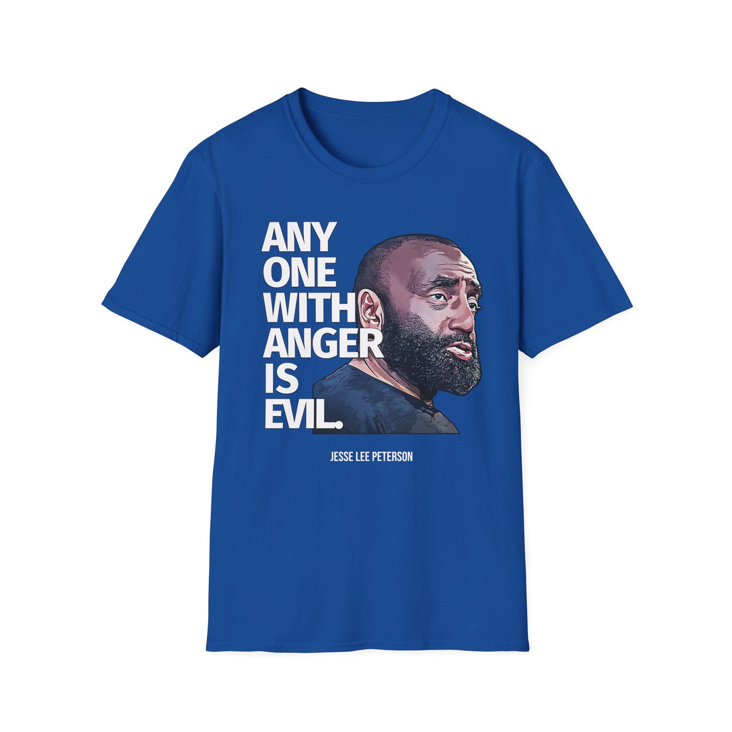 "Anyone with Anger Is Evil" Quote Tee (Jesse Lee Peterson) — T-Shirt (Gildan 64000 Softstyle)