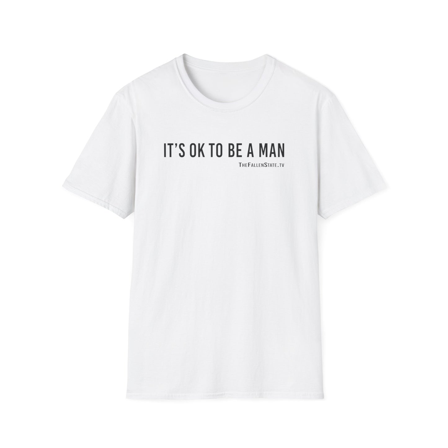 It's OK to be a Man T-Shirt | Gildan