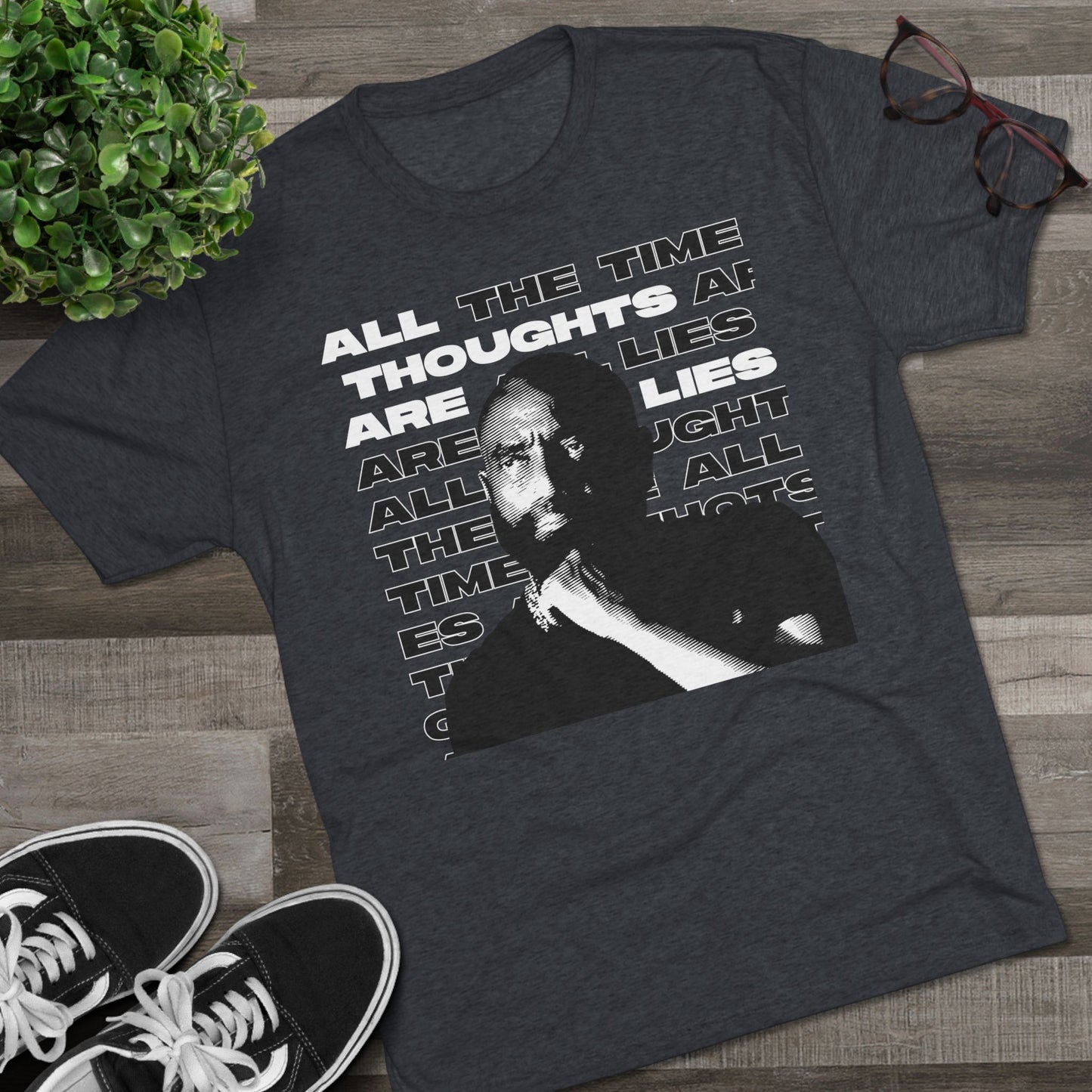 All Thoughts are Lies - Tri-Blend Crew Tee